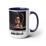 It's A Bookworm's World - girl - mug