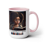 It's A Bookworm's World - girl - mug