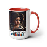 It's A Bookworm's World - girl - mug