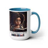 It's A Bookworm's World - girl - mug