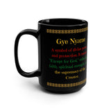 Gye Nyame - 15oz mug