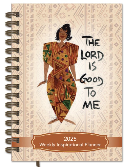 The Lord Is Good To Me - 2025 weekly planner