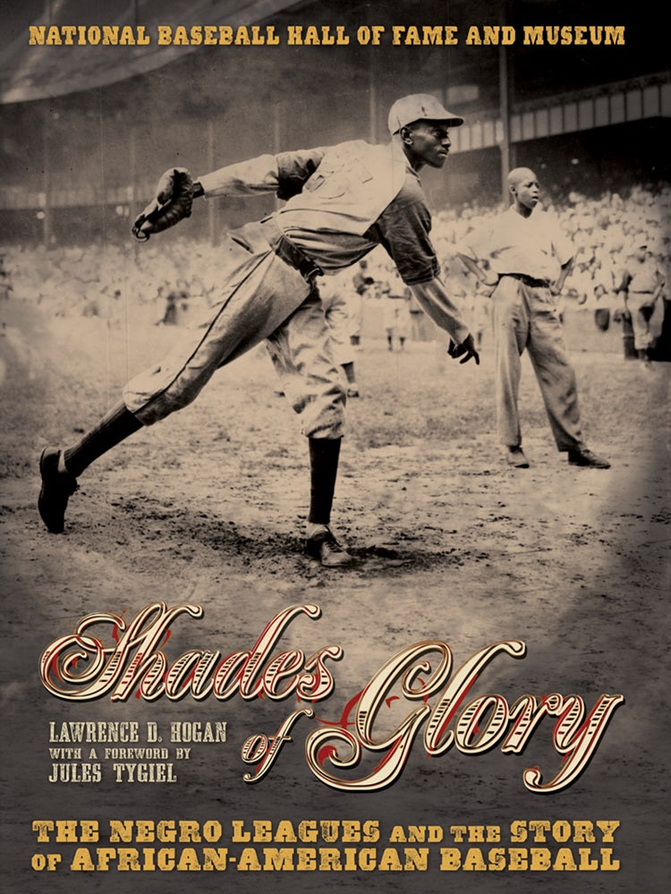 Shades of Glory - History of Negro Leagues Baseball