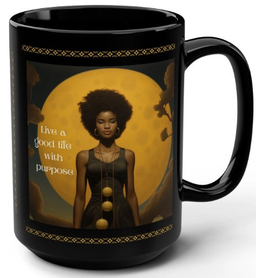 Live a Good Life With Purpose - 15oz mug